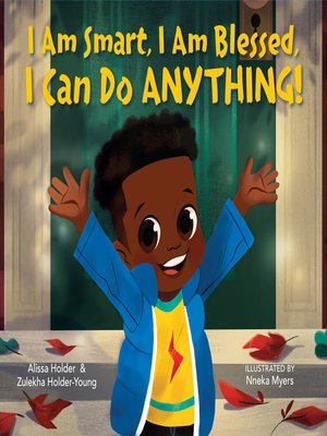 cover image of I Am Smart, I Am Blessed, I Can Do Anything!